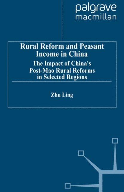 Z. Ling - Rural Reform and Peasant Income in China, E-bok