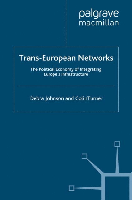 C. Turner, D. Johnson - Trans-European Networks, E-bok