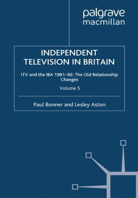 L. Aston, P. Bonner - Independent Television in Britain, E-bok. Tillgänglighet: Lägg i varukorg