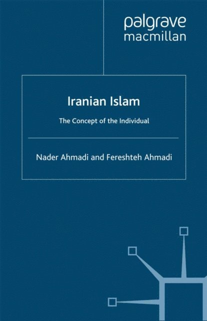 Nader Ahmadi, Fereshteh Ahmadi - Iranian Islam, E-bok