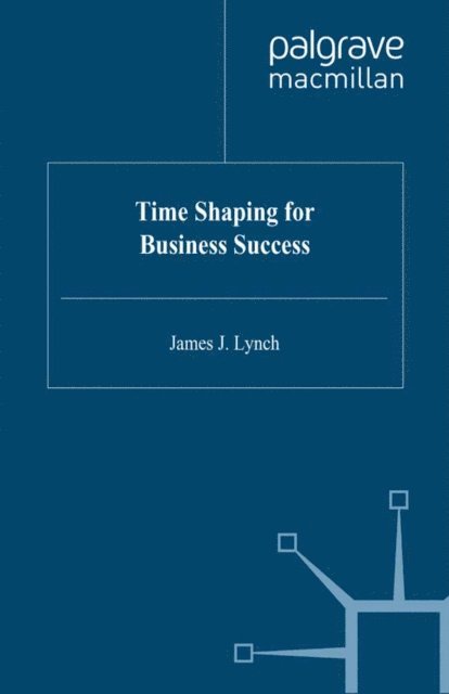 J. Lynch - Time Shaping for Business Success, E-bok