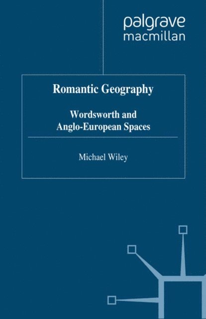 M. Wiley - Romantic Geography, E-bok