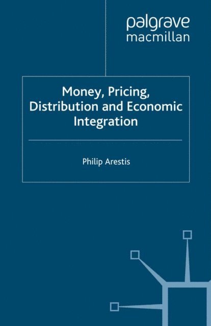 P. Arestis - Money, Pricing, Distribution and Economic Integration, E-bok