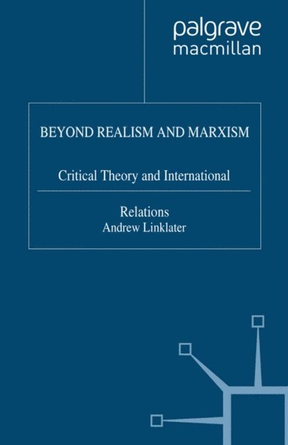 A. Linklater - Beyond Realism and Marxism, E-bok