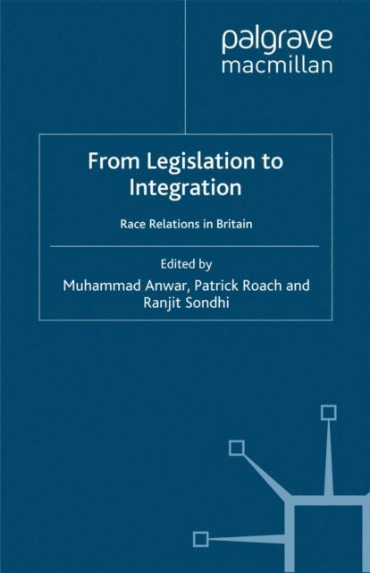 R. Sondhi, P. Roach, M. Anwar - From Legislation to Integration?, E-bok