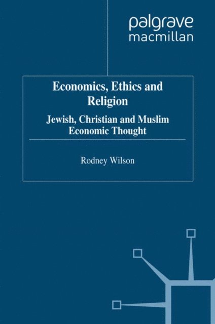 R. Wilson - Economics, Ethics and Religion, E-bok