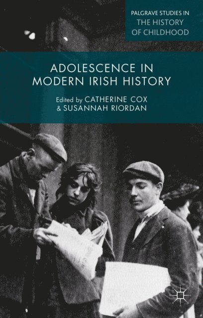 Susannah Riordan, Catherine Cox - Adolescence in Modern Irish History, E-bok