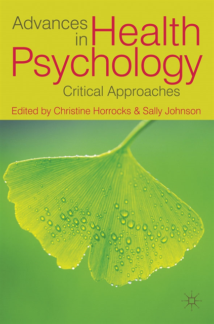 Christine Horrocks, Sally Johnson - Advances in Health Psychology, E-bok