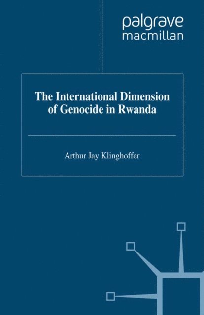 A. Klinghoffer - International Dimension of Genocide in Rwanda, E-bok. Tillgänglighet: Lägg i varukorg