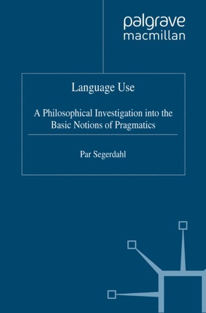 P. Segerdahl - Language Use, E-bok. Tillgänglighet: Lägg i varukorg