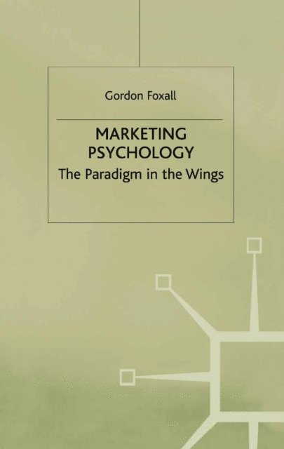 G. Foxall - Marketing Psychology, E-bok