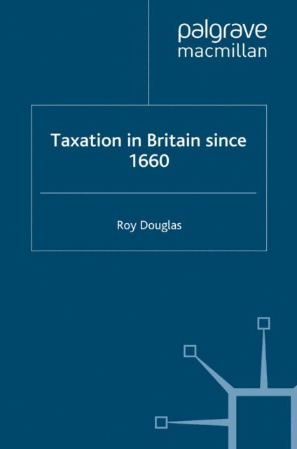R. Douglas - Taxation in Britain since 1660, E-bok. Tillgänglighet: Lägg i varukorg