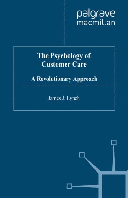 J. Lynch - Psychology of Customer Care, E-bok