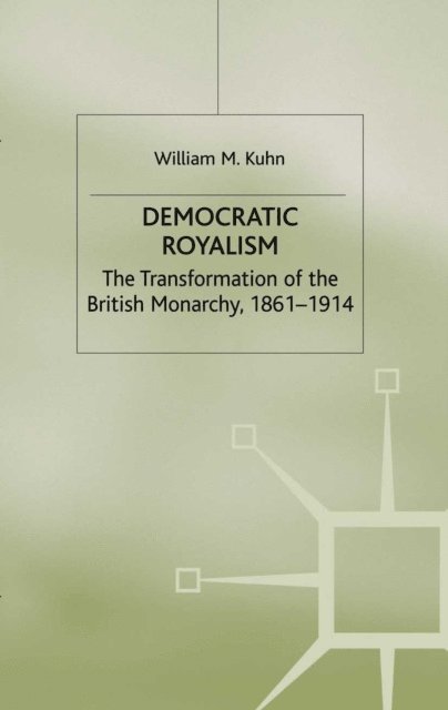 W. Kuhn - Democratic Royalism, E-bok