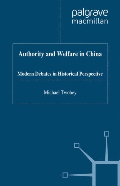 M. Twohey - Authority and Welfare in China, E-bok