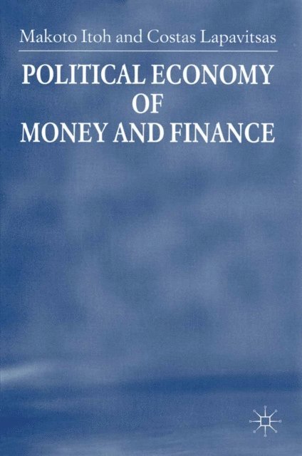 C. Lapavitsas, M. Itoh - Political Economy of Money and Finance, E-bok
