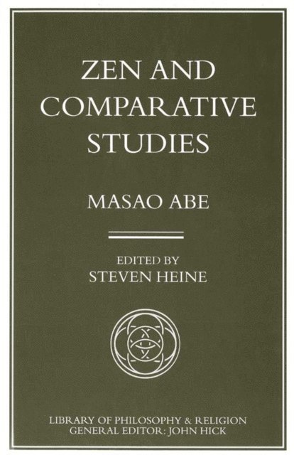 M. Abe, S. Heine - Zen and Comparative Studies, E-bok