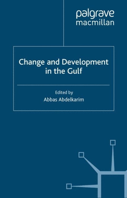 A. Abdelkarim - Change and Development in the Gulf, E-bok