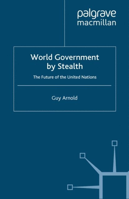 G. Arnold - World Government by Stealth, E-bok