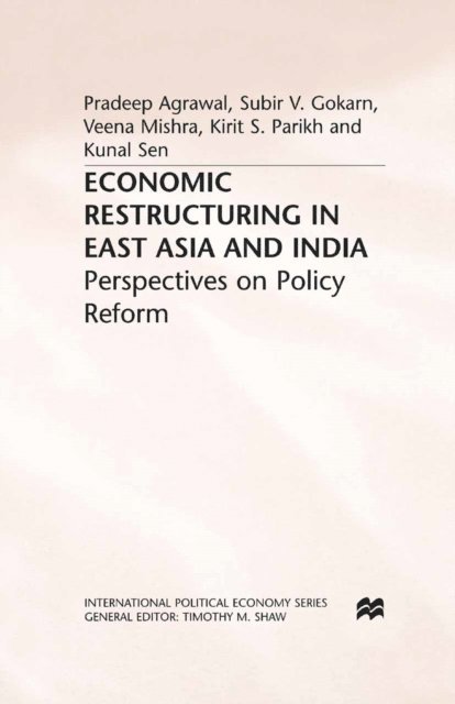 K. Sen, K. Parikh, V. Mishra, S. Gokarn, P. Agrawal - Economic Restructuring in East Asia and India, E-bok