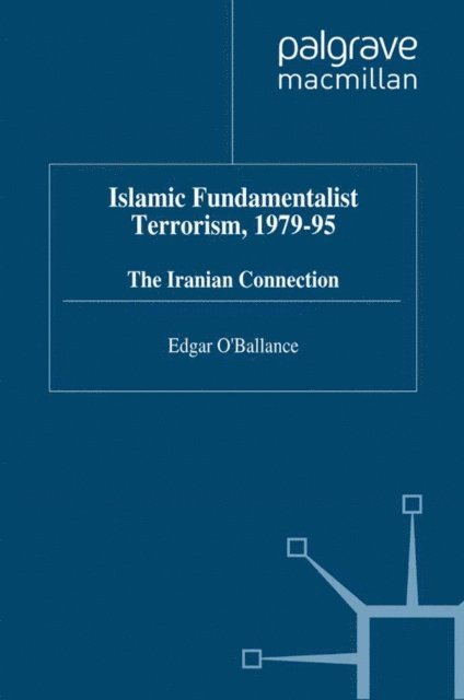 E. O'Ballance - Islamic Fundamentalist Terrorism, 1979-95, E-bok. Tillgänglighet: Lägg i varukorg