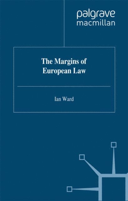 Ian Ward - Margins of European Law, E-bok