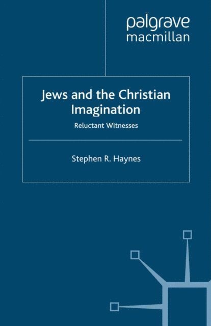 S. Haynes - Jews and the Christian Imagination, E-bok