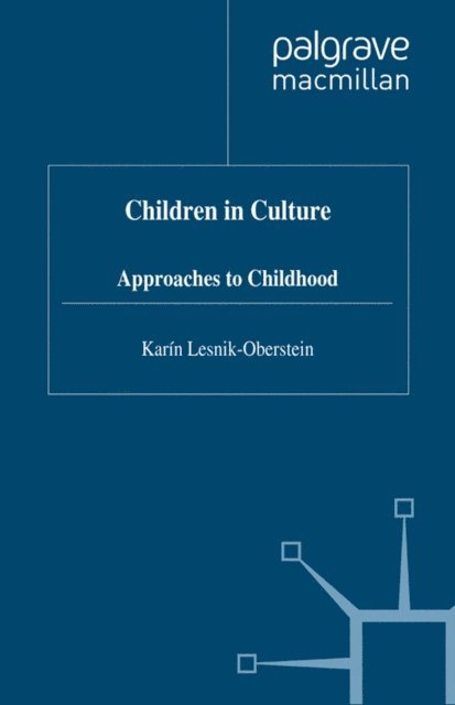 K. Lesnik-Oberstein - Children in Culture, E-bok