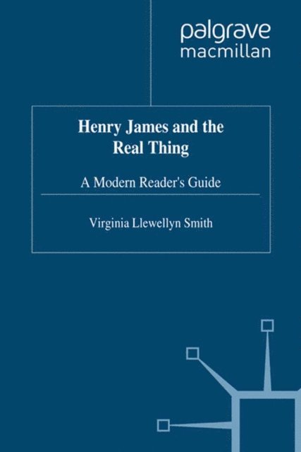 V. Smith - Henry James and the Real Thing, E-bok