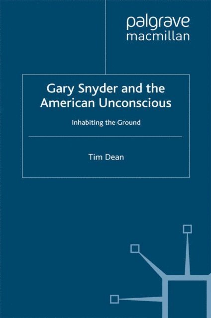 T. Dean - Gary Snyder and the American Unconscious, E-bok