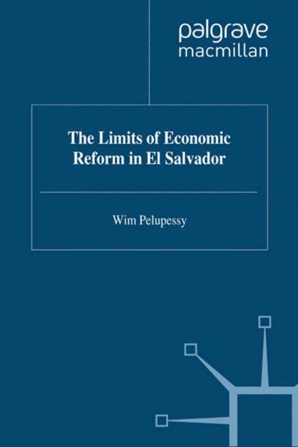 W. Pelupessy - Limits of Economic Reform in El Salvador, E-bok. Tillgänglighet: Lägg i varukorg