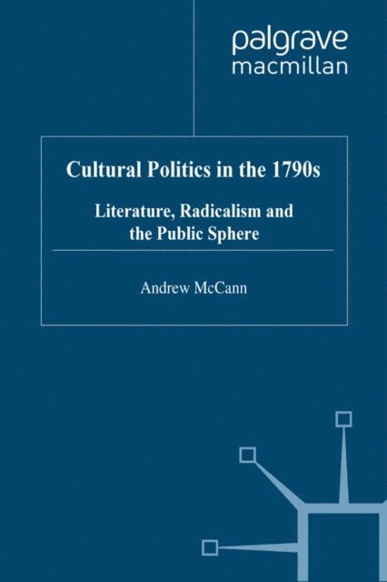 A. McCann - Cultural Politics in the 1790s, E-bok