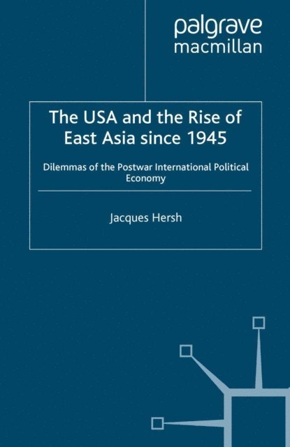 J. Hersh - USA and the Rise of East Asia since 1945, E-bok