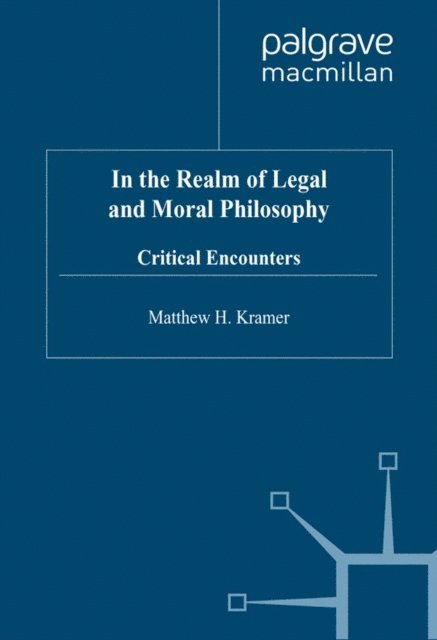 M. Kramer - In the Realm of Legal and Moral Philosophy, E-bok