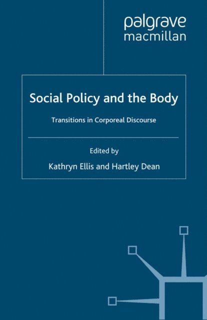 H. Dean, K. Ellis - Social Policy and the Body, E-bok