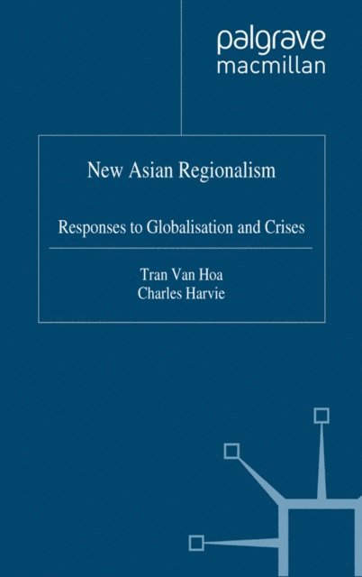 C. Harvie - New Asian Regionalism, E-bok