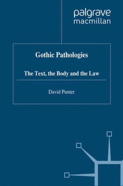 D. Punter - Gothic Pathologies, E-bok