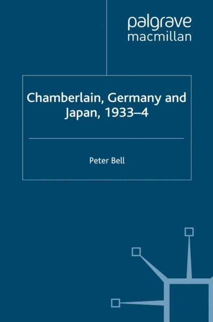 P. Bell - Chamberlain, Germany and Japan, 1933-4, E-bok