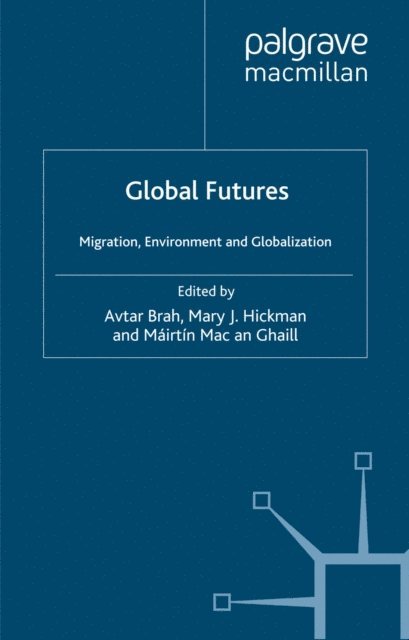 M. Mac an Ghaill, M. Hickman, A. Brah - Global Futures, E-bok