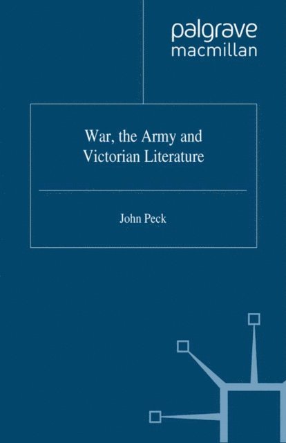 J. Peck - War, the Army and Victorian Literature, E-bok