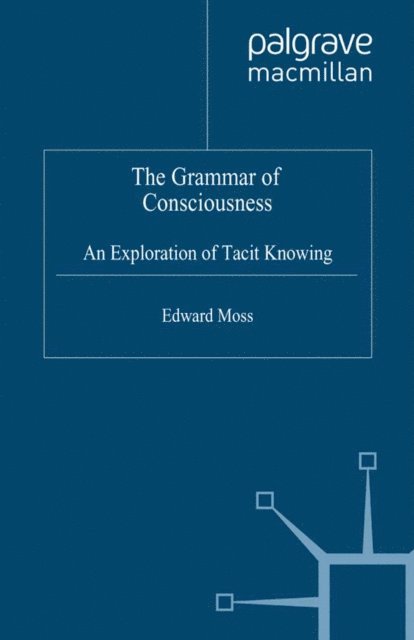 E. Moss - Grammar of Consciousness, E-bok