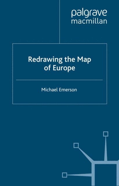 M. Emerson - Redrawing the Map of Europe, E-bok