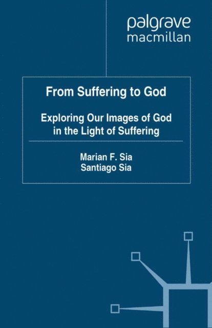 Santiago Sia - From Suffering to God, E-bok
