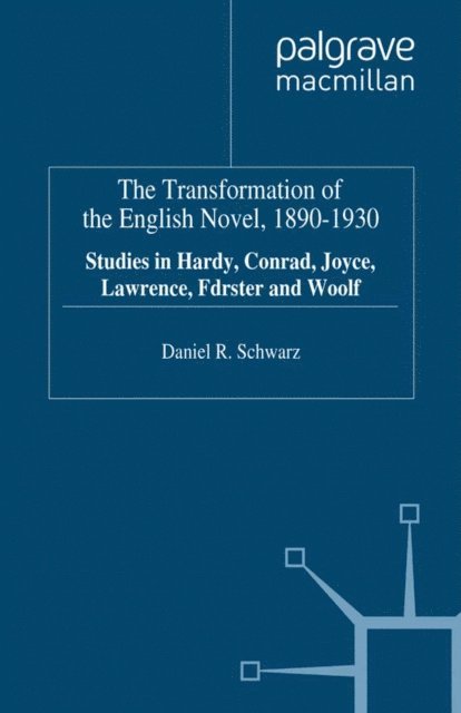 D. Schwarz - Transformation of the English Novel, 1890-1930, E-bok