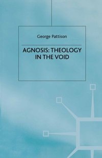 Agnosis: Theology in the Void