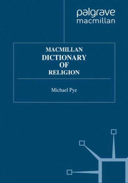 Michael Pye - Macmillan Dictionary of Religion, E-bok