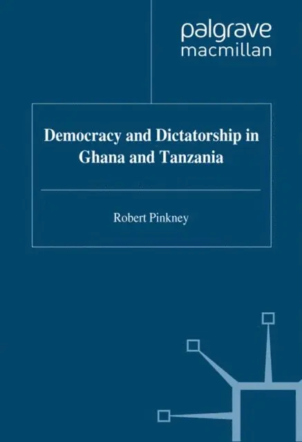 R. Pinkney - Democracy and Dictatorship in Ghana and Tanzania, E-bok. Tillgänglighet: Lägg i varukorg