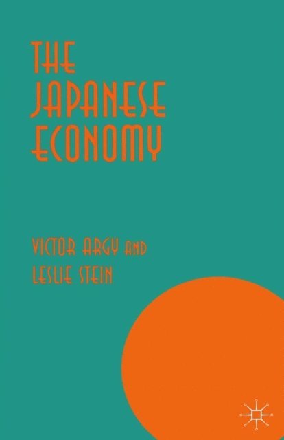 Leslie Stein, Victor Argy - Japanese Economy, E-bok