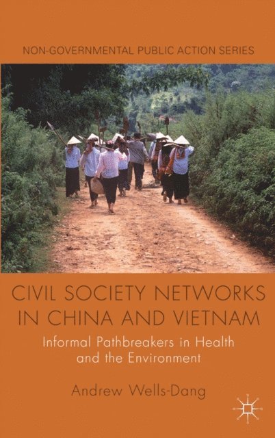 A. Wells-Dang - Civil Society Networks in China and Vietnam, E-bok