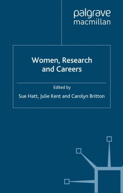 C. Britton, J. Kent, S. Hatt - Women, Research and Careers, E-bok